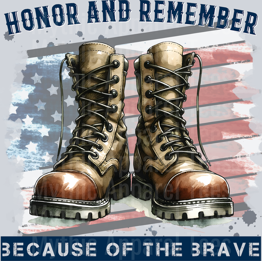 Honor and Remember Because of the brave Military DTF Patriotic Transfers