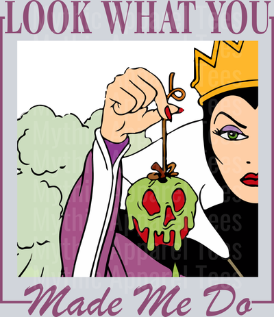 Look what you made me do Evil Queen Poison Apple Sleeping Beauty DTF Taylor Swift Transfers