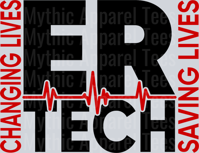 ER Tech Changing Lives Saving Lives Red Black DTF Nurse Transfers
