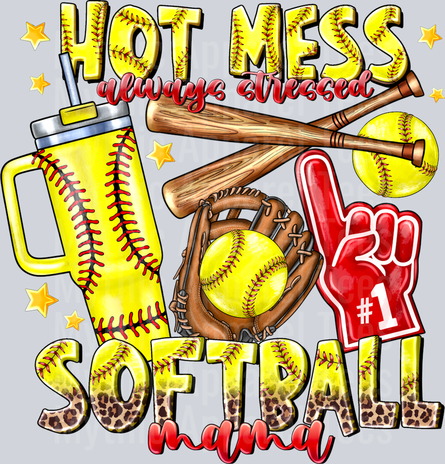 Hot Mess Always Stressed Softball Mama