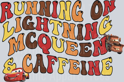 Running On Lightning McQueen and Caffeine Disney DTF Cars Transfers