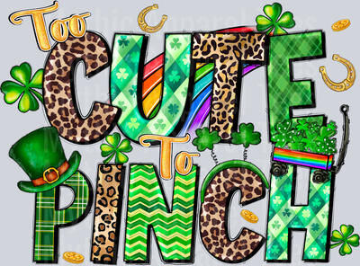 Too Cute To Pinch St Patrick's Day