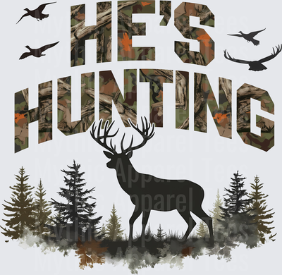 He's Hunting Camo Text Buck Silhouette Forest Treeline Flying Ducks Wildlife Scene