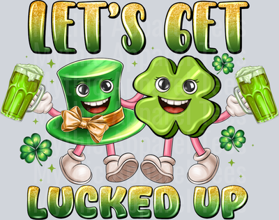 Lets Get Lucked Up St Patrick's Day