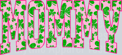 Pink Shamrock Mommy St Patrick's Day College Font Floral and shamrock pattern