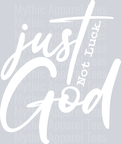JustGodNotLuck-white-11x12