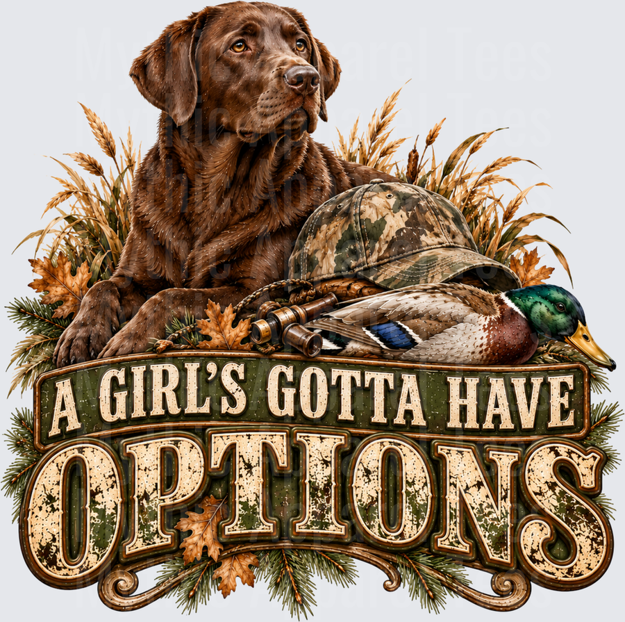 A Girl's Gotta Have Options Chocolate Lab Duck Hunting Rustic Autumn Design