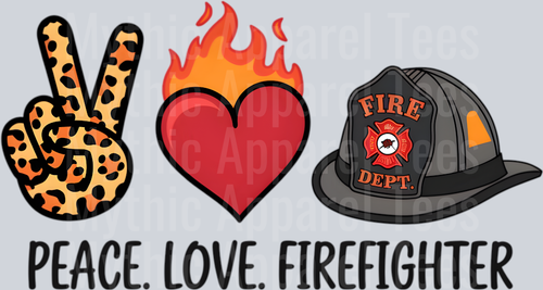 Peace love firefighter DTF Firefighter Transfers