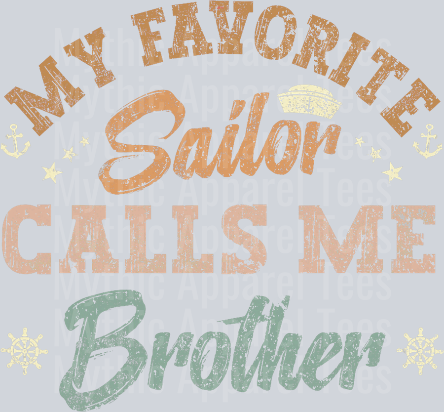 AZ1277 NAVY My Favorite Sailor Calls Me brother funny sailing retro T-Shirt