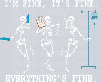 Everything is fine Skeleton DTF nurse Transfers