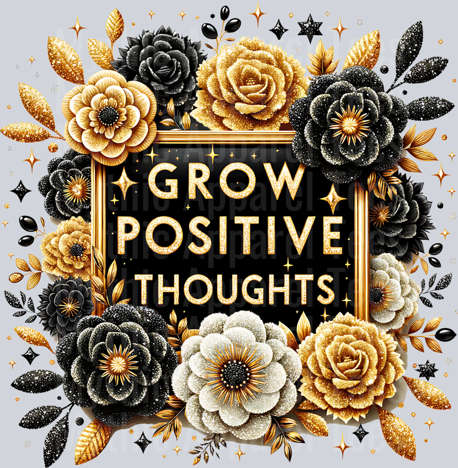 Grow Positive Thoughts DTF Inspirational Transfers