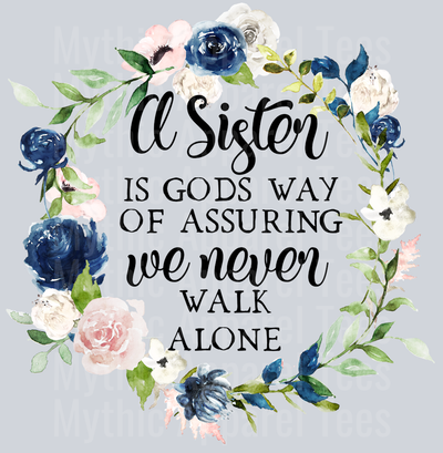 a sister is gods way of assuring we never walk alone religious DTF Sister Transfers