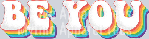 Be you rainbow words LGBTQ+ Transfer