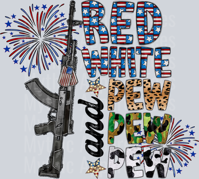 Red White And Pew Pew Pew fireworks and prints 4th of July DTF Patriotic Transfers