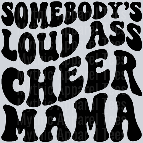 Somebodys Loud Ass Cheer Mama Wavey Retro Style Funny Shirt Design