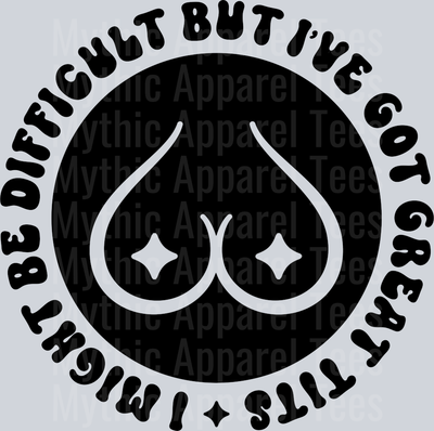I Might Be Difficult But Ive Got Great Tits Pocket