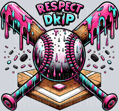 Respect The Drip Baseball Home Plate With Sprinkles Drip DTF Baseball Transfers