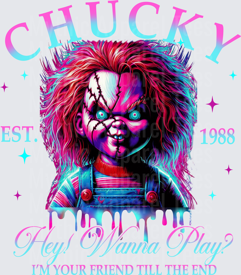 Chucky Child's Play Est. 1988 Hey Wanna Play I'm Your Friend Till The End Neon Pink Teal Drip Horror Killer Doll