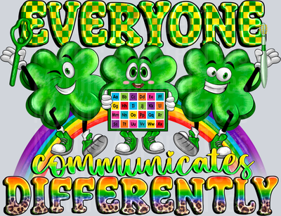 Everyone Communicates Differently St Patrick's Day Autism Awareness