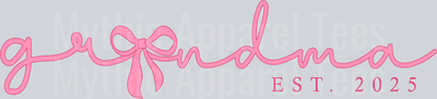 Grandma EST 2025 Pink Ribbon DTF Grandma Transfers