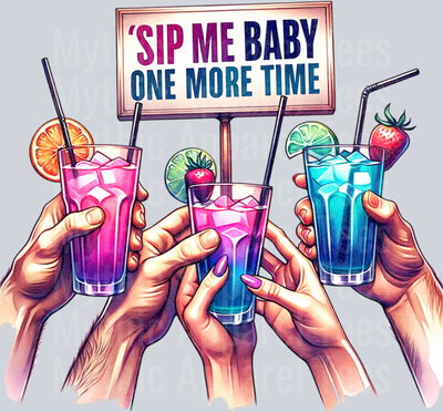 Sip Me Baby One More Time DTF Drinking Transfers