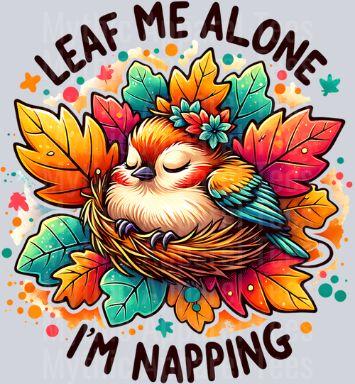 LEAF ME ALONE IM NAPPING