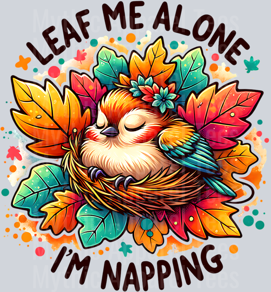 LEAF ME ALONE IM NAPPING