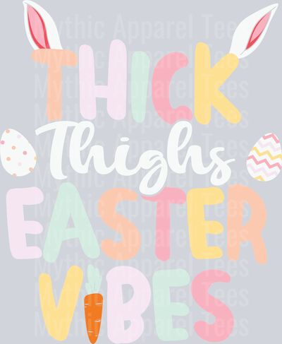 Thick Thighs Easter Vibes DTF Easter Transfers