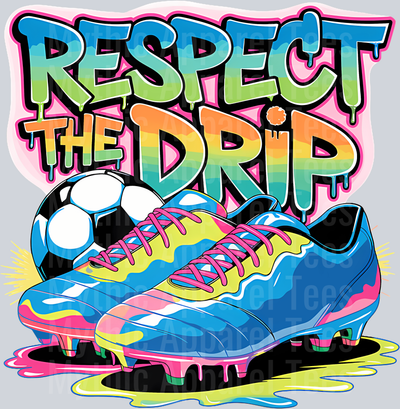 Respect The Drip Soccer Ice Cream Drip With Sprinkles Premium DTF Soccer Transfers
