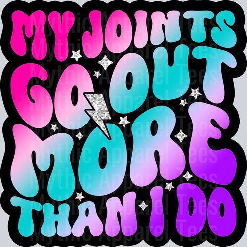 Color My Joints Go Out More Than I Do