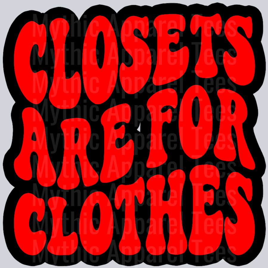 Closets Are For Clothes Wavey Retro Style Funny Shirt Design