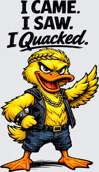 Funny Sarcastic Duck I Came I Saw I Quacked Tough Yellow Duck Wearing Leather Vest Gold Chain and Jeans with Laurel Crown