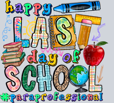Happy Last Day Of School teacher life