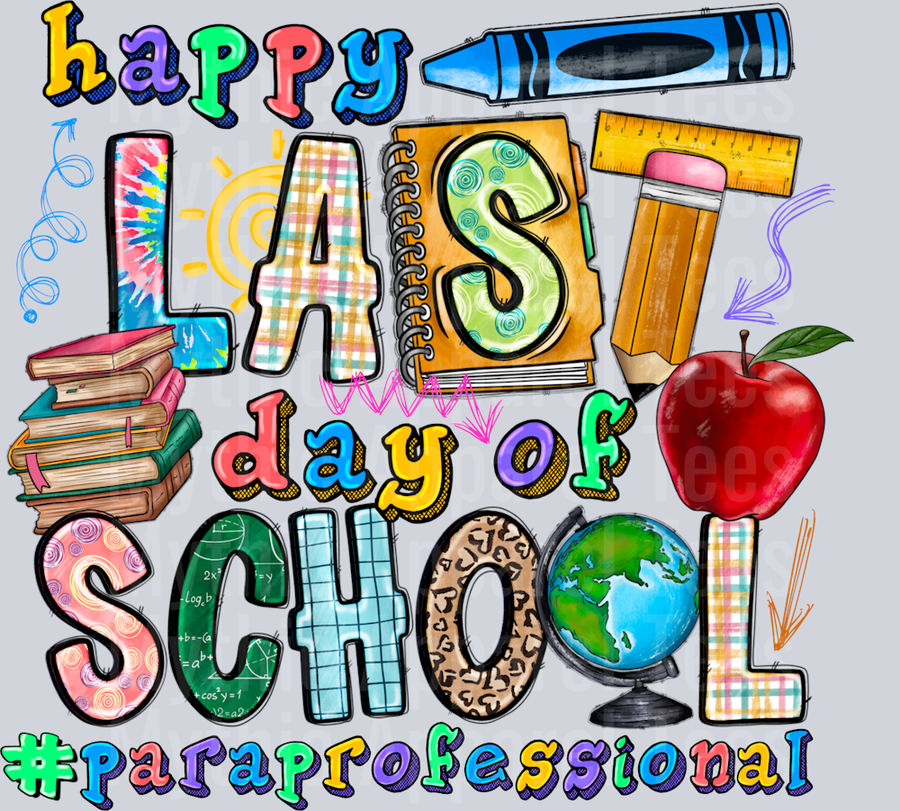 Happy Last Day Of School teacher life