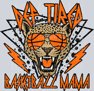 Def Tired Basketball Mama School Spirit & Sports