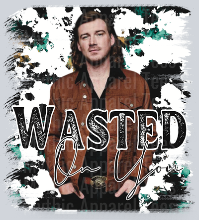 Wasted on you 2 Morgan Wallen DTF Country Music Transfers