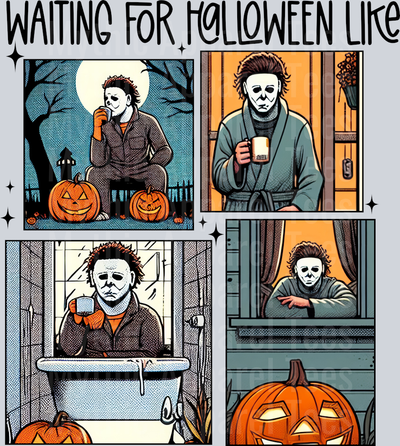 Waiting for Halloween Like Michael Myers Coffee Pumpkins Halloween DTF horror Movie Transfers