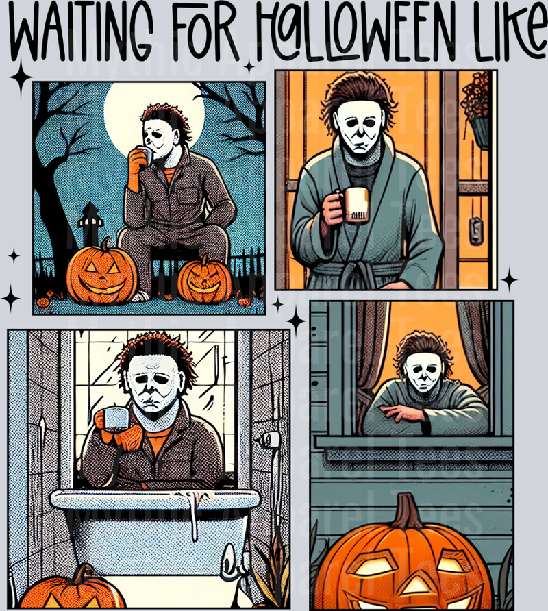 Waiting for Halloween Like Michael Myers Coffee Pumpkins Halloween DTF horror Movie Transfers