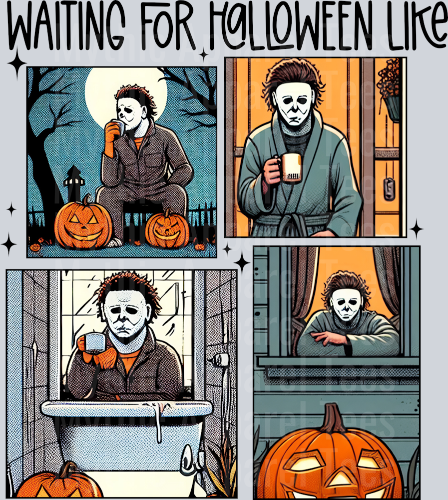 Waiting for Halloween Like Michael Myers Coffee Pumpkins Halloween DTF horror Movie Transfers
