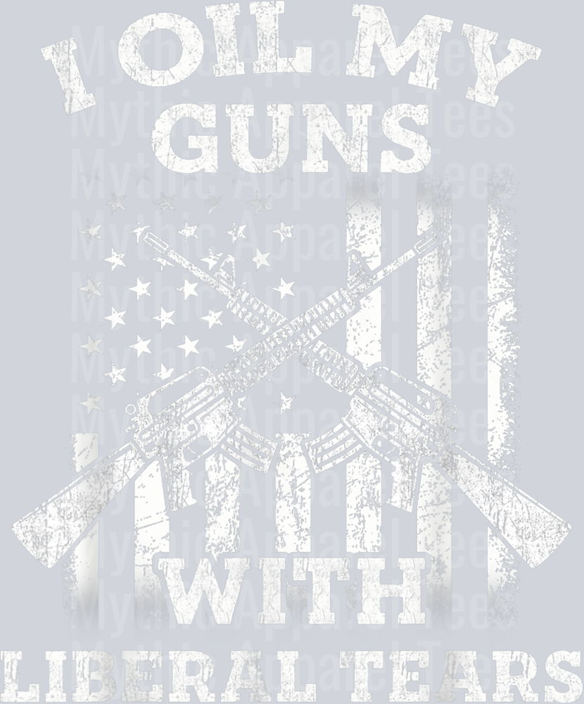I Oil My Guns With Liberal Tears Vintage Gun Lover T-Shirt PRO 2nd
