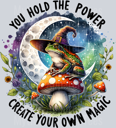 YOU HOLD THE POWER CREATE YOUR OWN MAGIC FROG PNG