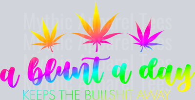 A blunt a day keeps the bullshit away Girly Weed Smoking Style