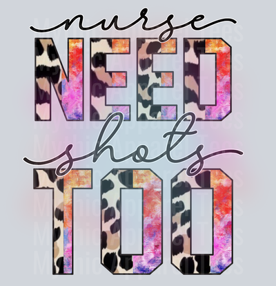 Nurse Need Shots Too DTF Nurse Transfers