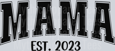 MAMA EST 2023 DTF Mom Transfers