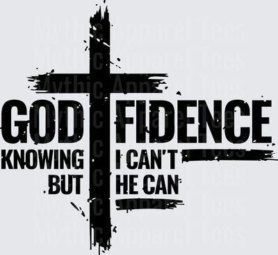 GODfidence Knowing I Can't But He Can Christian Cross Faith