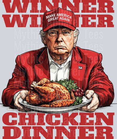 Winner Winner Chicken Dinner Trump with Chicken DTF Maga Transfers