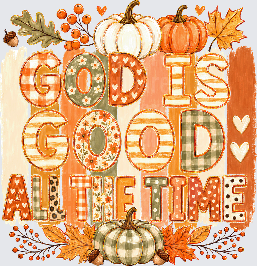 Fall Designs God Is Good All The Time Patterned Letter Pumpkins Autumn Leaves Acorns Berries Faith Quote