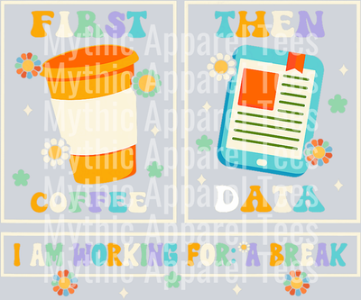 First coffee then data im working for a break DTF Coffee Transfers
