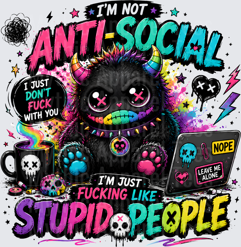 Sarcastic Skull Anti-Social Grumpy Monster I'm Not Anti-Social I Just Don't Fuck With You Funny Attitude