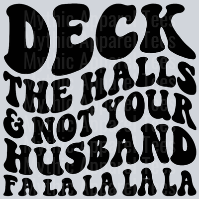 Deck The Halls And Not Your Husband Christmas Wavy Retro Funny Designs